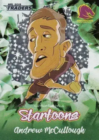 2019 NRL Traders Startoons Green - SG01 Andrew McCullough Brisbane Broncos