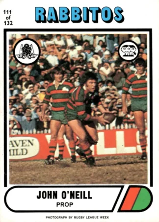 1976 Scanlens Common Card - Base 111 John O'Neill South Sydney Rabbitohs