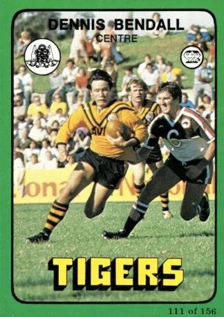 1978 Scanlens Common Card - Base 111 Dennis Bendall Balmain Tigers