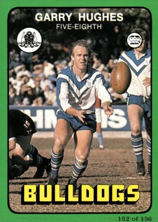 1978 Scanlens Common Card - Base 152 Garry Hughes Canterbury Bulldogs