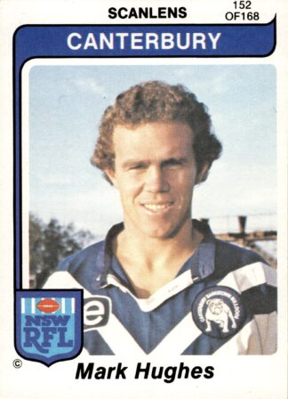 1980 Scanlens Common Card - Base 152 Mark Hughes Canterbury Bulldogs