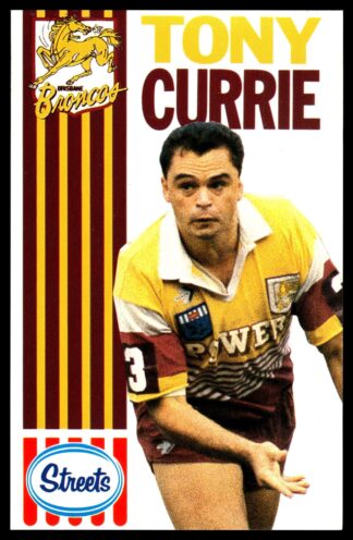 1990 Streets Brisbane Broncos - 02 Tony Currie