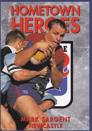 1994 Dynamic Series 1 Hometown Heroes - 07 Mark Sargent Newcastle Knights