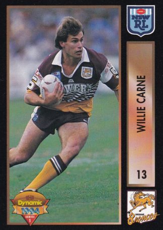 1994 Dynamic Series 1 Common Card - Base 013 Willie Carne Brisbane Broncos