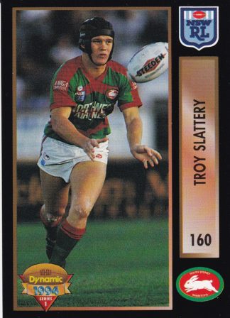 1994 Dynamic Series 1 Common Card - Base 160 Troy Slattery South Sydney Rabbitohs