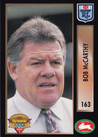 1994 Dynamic Series 1 Common Card - Base 163 Bob McCarthy South Sydney Rabbitohs