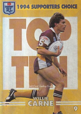 1994 Dynamic Series 2 Supporters Choice Top Ten - SC09 Willie Carne Brisbane Broncos
