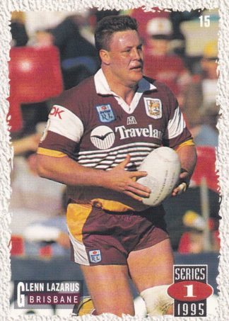 1995 Dynamic Series 1 Common Card - Base 015 Glenn Lazarus Brisbane Broncos