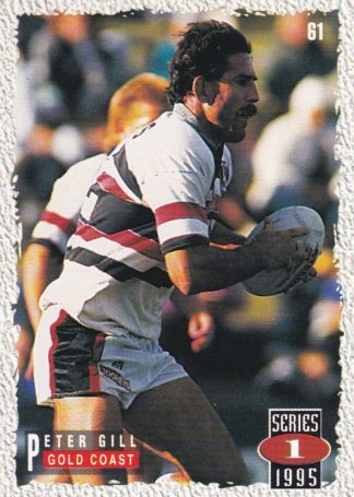 1995 Dynamic Series 1 Common Card - Base 061 Peter Gill Gold Coast Seagulls
