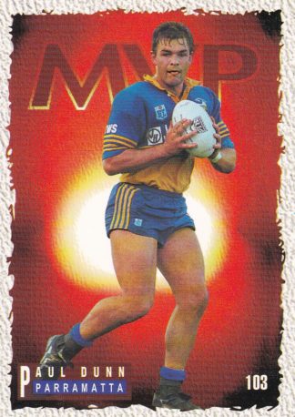1995 Dynamic Series 1 Common Card - Base 103 Paul Dunn Parramatta Eels