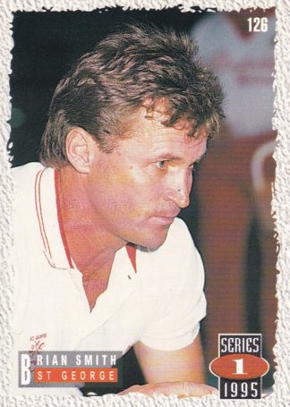 1995 Dynamic Series 1 Common Card - Base 126 Brian Smith St George Dragons