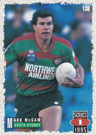 1995 Dynamic Series 1 Common Card - Base 130 Mark McGaw South Sydney Rabbitohs