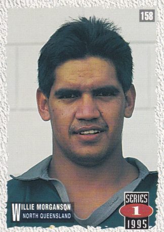 1995 Dynamic Series 1 Common Card - Base 158 Willie Morganson North Qld Cowboys