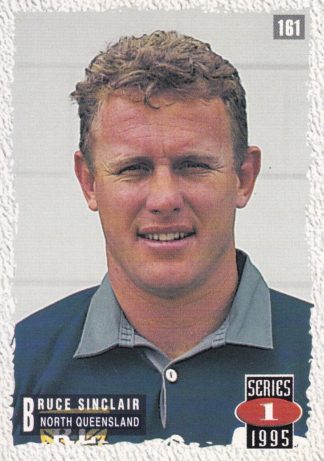 1995 Dynamic Series 1 Common Card - Base 161 Bruce Sinclair North Qld Cowboys