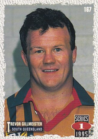 1995 Dynamic Series 1 Common Card - Base 167 Trevor Gillmeister South Qld Crushers