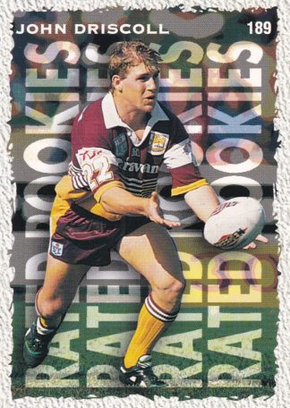 1995 Dynamic Series 1 Common Card - Base 189 John Driscoll Brisbane Broncos