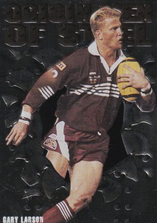 1995 Dynamic Series 2 Origin Men Of Steel - OS5 Gary Larson QLD State Of Origin
