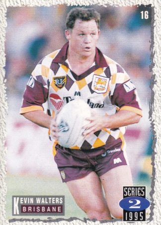 1995 Dynamic Series 2 Common Card - Base 016 Kevin Walters Brisbane Broncos