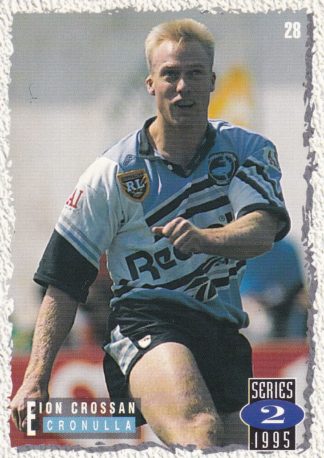 1995 Dynamic Series 2 Common Card - Base 028 Eion Crossan Cronulla Sharks