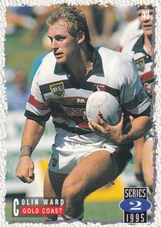 1995 Dynamic Series 2 Common Card - Base 043 Colin Ward Gold Coast Seagulls