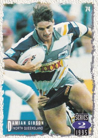1995 Dynamic Series 2 Common Card - Base 074 Damian Gibson North Qld Cowboys