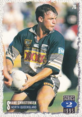 1995 Dynamic Series 2 Common Card - Base 076 Shane Christensen North Qld Cowboys