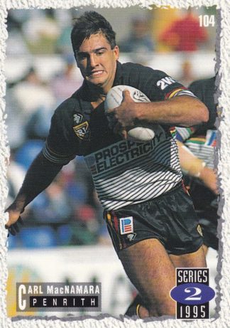 1995 Dynamic Series 2 Common Card - Base 104 Carl MacNamara Penrith Panthers