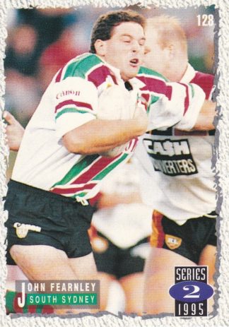 1995 Dynamic Series 2 Common Card - Base 128 John Fearnley South Sydney Rabbitohs