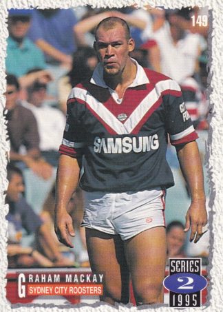 1995 Dynamic Series 2 Common Card - Base 149 Graham Mackay Sydney Roosters