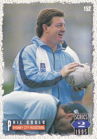 1995 Dynamic Series 2 Common Card - Base 152 Phil Gould Sydney Roosters