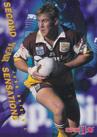 1996 Dynamic Series 1 Second Year Sensations - SY10 John Driscoll Brisbane Broncos