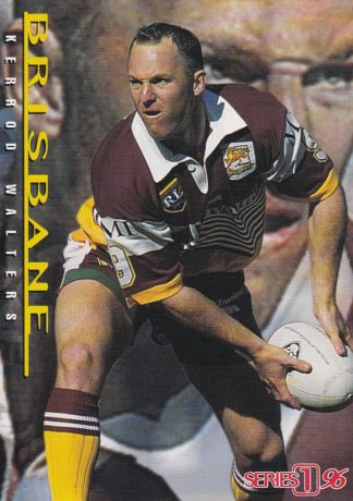 1996 Dynamic Series 1 Common Card - Base 111 Kerrod Walters Brisbane Broncos
