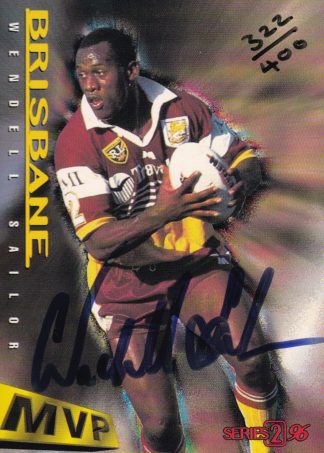 1996 Dynamic Series 2 MVP Signature Card - 02 Wendell Sailor Brisbane Broncos