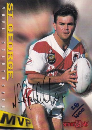 1996 Dynamic Series 2 MVP Signature Card - 14 Noel Goldthorpe St George Dragons