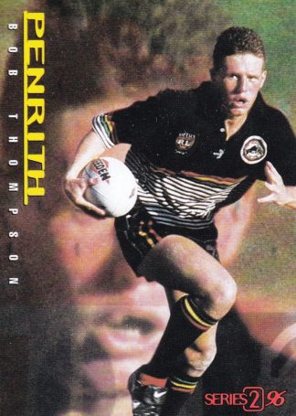 1996 Dynamic Series 2 Common Card - Base 115 Bob Thompson Penrith Panthers