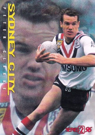 1996 Dynamic Series 2 Common Card - Base 145 Peter Clarke Sydney City Roosters
