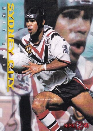 1996 Dynamic Series 2 Common Card - Base 152 Matt Sing Sydney City Roosters