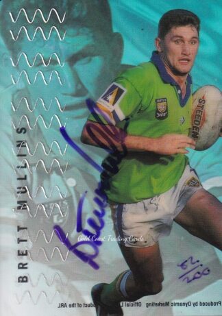 1996 Dynamic Series 3 Acetate Cel Signature - W6 Brett Mullins Canberra Raiders - #082 / 200