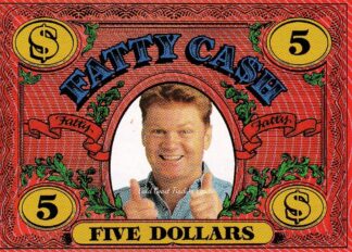 1997 Dynamic Fatty Fun Cash -  $5 Five Dollars