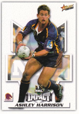 2001 NRL Impact Common Card - Base 014 Ashley Harrison Brisbane Broncos