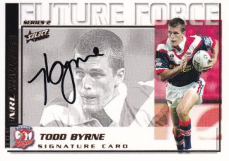 2002 NRL Challenge Future Force Signature - FF18 Todd Byrne Sydney Roosters