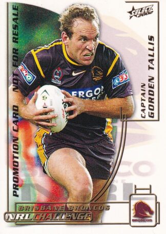 2002 NRL Challenge Promotional Card - Base 040 Gorden Tallis Brisbane Broncos