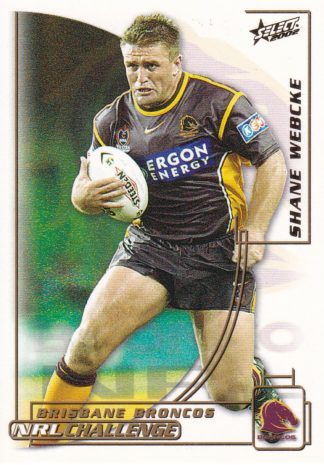 2002 NRL Challenge Common Card - Base 049 Shane Webcke Brisbane Broncos