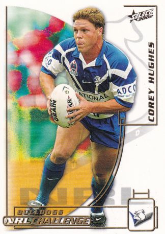 2002 NRL Challenge Common Card - Base 055 Corey Hughes Canterbury Bulldogs