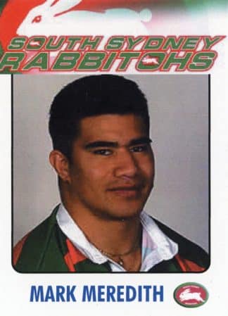2003 RL Cardz South Sydney Rabbitohs - 20 Mark Meredith