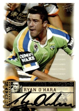 2003 NRL XL Future Force Signature - FF34 Ryan O'Hara Canberra Raiders