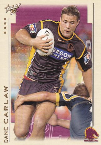 2003 NRL XL Common Card - Base 006 Dane Carlaw Brisbane Broncos