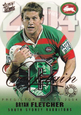 2004 NRL Authentic Captains Card - CP12 Bryan Fletcher South Sydney Rabbitohs