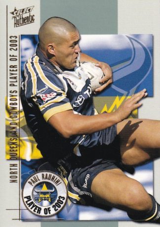 2004 NRL Authentic Club Player Of The Year - CP06 Paul Rauhihi North Qld Cowboys