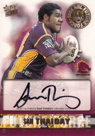 2004 NRL Authentic Future Force Signature - FF01 Sam Thaiday Brisbane Broncos